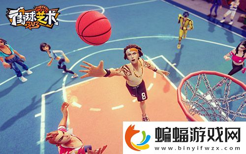 夏日將至街球藝術赤子逐夢3V3對決盡情開賽